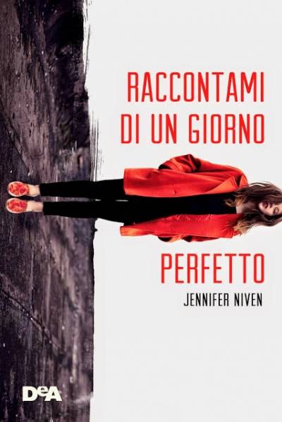 Raccontami di un giorno perfetto di Jennifer Niven 